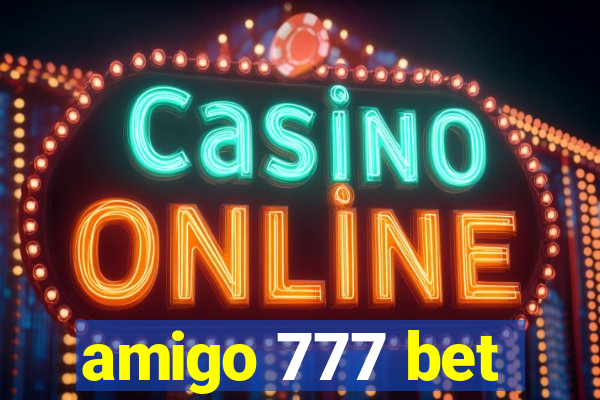 amigo 777 bet